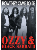 Ozzy And Black Sabbath - How They Came To Be