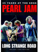 Pearl Jam - Long Strange Road - 25 Years At The Edge (2 Dvd)