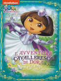 Dora L'Esploratrice - L'Avventura Cavalleresca Di Dora