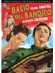 Bacio Del Bandito (Il)