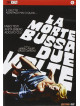 Morte Bussa Due Volte (La)