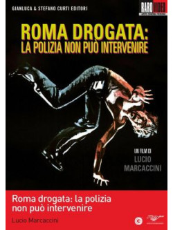 Roma Drogata - La Polizia Non Può Intervenire