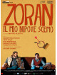 Zoran - Il Mio Nipote Scemo