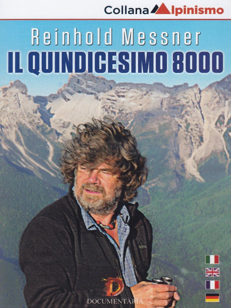 Reinhold Messner - Il Quindicesimo 8000
