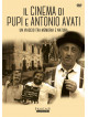 Cinema Di Pupi E Antonio Avati (Il) - Un Viaggio Tra Memoria E Natura (3 Dvd)