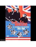 Beatles (The) - De Liverpool A San Francisco