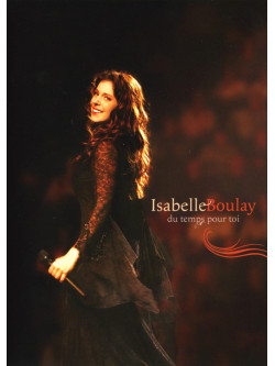 Isabelle Boulay - Du Temps Pour Toi (2 Dvd)