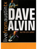 Dave Alvin - Live From Austin Tx