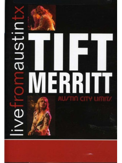 Tift Merritt - Live From Austin Tx