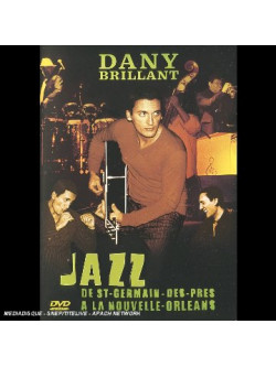 Dany Brillant - Jazz... De St Germain Des Pres A La Nouvelle Orleans