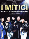 Mitici (I) - Colpo Gobbo A Milano