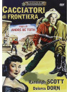 Cacciatori Di Frontiera