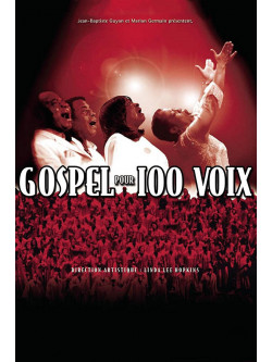 Gospel Pour 100 Voix - Spectacle