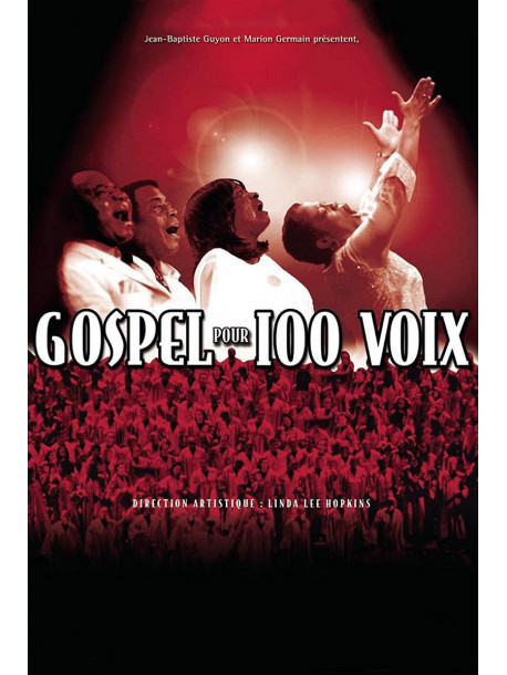 Gospel Pour 100 Voix - Spectacle