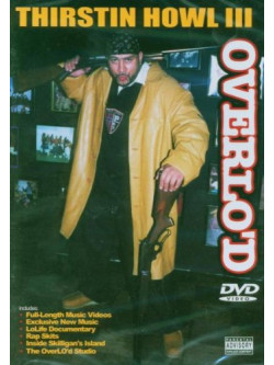 Thirstin Howl - Overlo'd