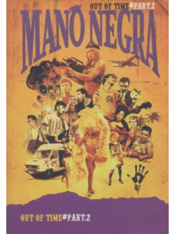Mano Negra - Out Of Time / Part 2