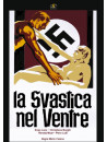 Svastica Nel Ventre (La)