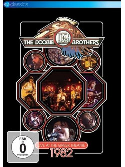 Doobie Brothers (The) - Live At The Greek Theatre 1982