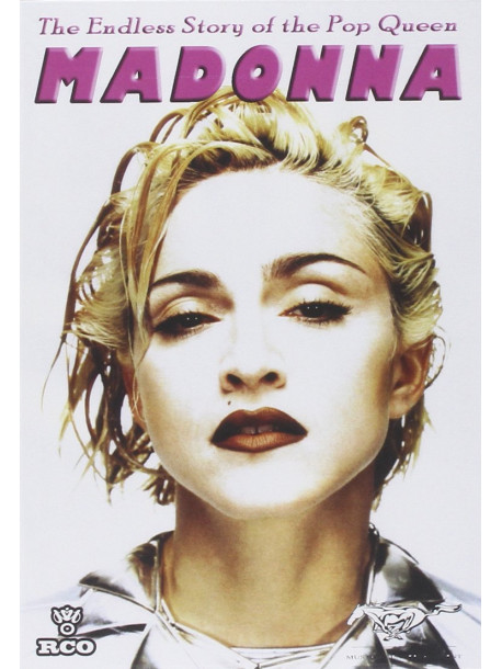 Madonna - The Endless Story Of The Pop Queen
