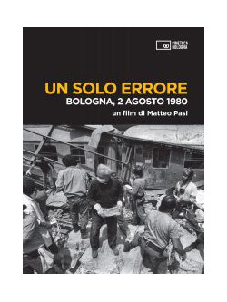 Solo Errore (Un) - Bologna, 2 Agosto 1980 (Dvd+Booklet)