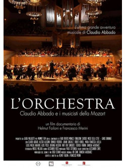 Orchestra (L') - Claudio Abbado E I Musicisti Della Mozart (Dvd+Libro)
