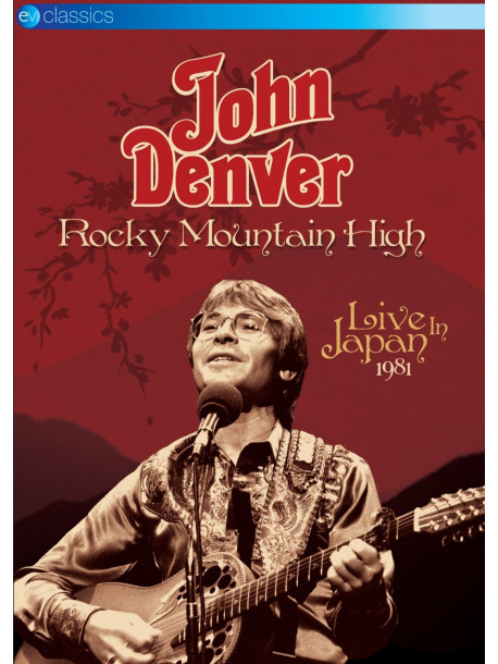 John Denver - Rocky Mountain High - Live In Japan 1981