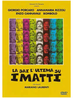 La Sai L'Ultima Sui Matti?