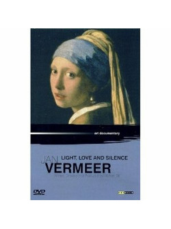 Jan Vermeer - Light, Love And Silence