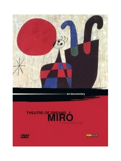 Joan Mirò - Theatre Of Dreams