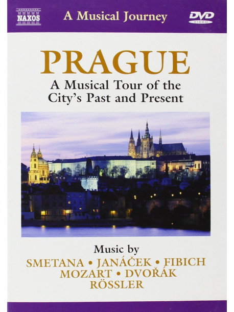 Praga (viaggio Musicale Nella Città Del Presente E Del Passato)