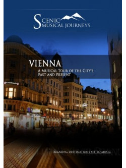 Vienna (viaggio Musicale Nella Città Del Presente E Del Passato)