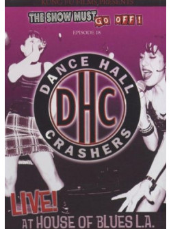 Dance Hall Crashers - Live At The House Of Blues