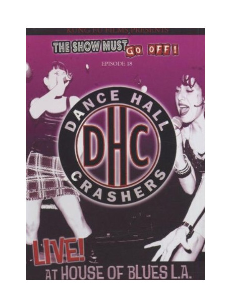 Dance Hall Crashers - Live At The House Of Blues
