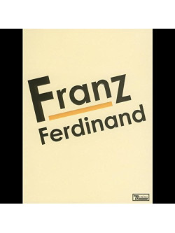 Franz Ferdinand - Franz Ferdinand - (2 Dvd)