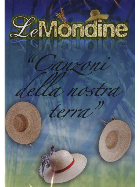 Mondine (Le) - Canzoni Della Nostra Terra