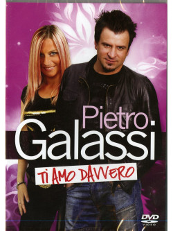 Pietro Galassi - Ti Amo Davvero