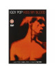 Iggy Pop  - Kiss My Blood