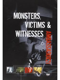 Ambassador 21 - Monsters, Victims & Witnesses