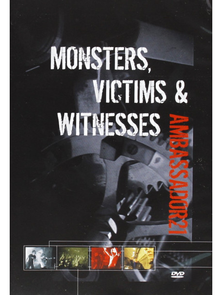 Ambassador 21 - Monsters, Victims & Witnesses