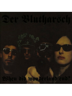 Der Blutharsch - When Did Wonderland End (2 Tbd)