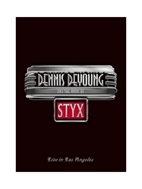 Deyoung, Dennis - ...and The Music Of Styx Live In L.a.