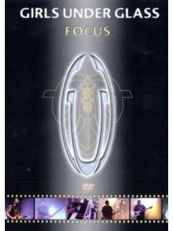 Girls Under Glass - Focus