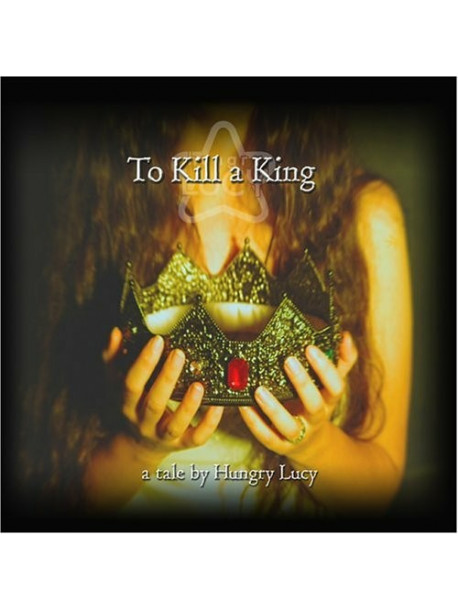 Hungry Lucy - To Kill A King (2 Tbd)