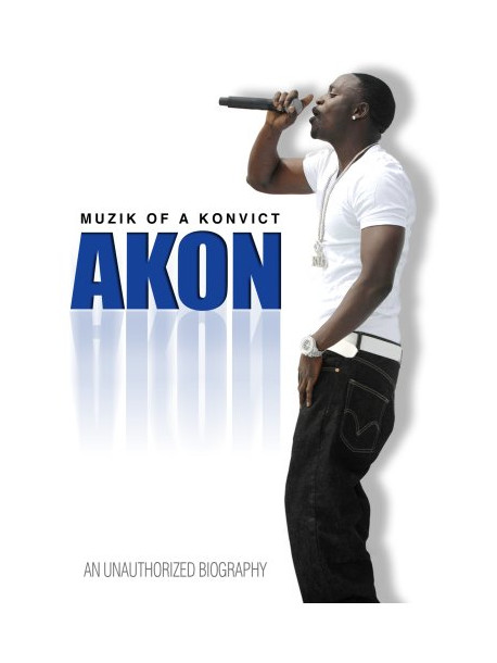 Akon - Muzik Of A Konvict - Unauthorized