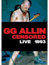 G.G. Allin - (un)censored: Live 1993