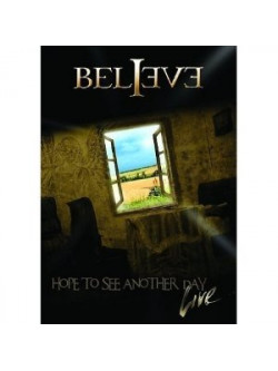 Believe - Hope To See Another Day (Dvd+Cd)