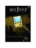 Believe - Hope To See Another Day (Dvd+Cd)