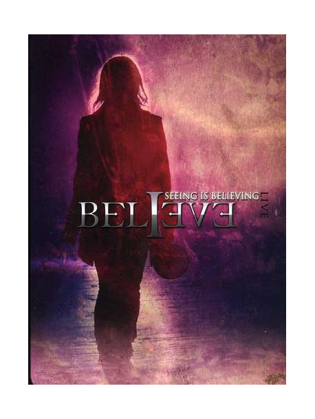 Believe - Seeing Is Believing