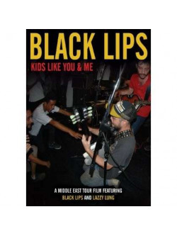 Black Lips - Kids Like You & Me