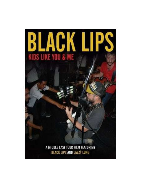 Black Lips - Kids Like You & Me